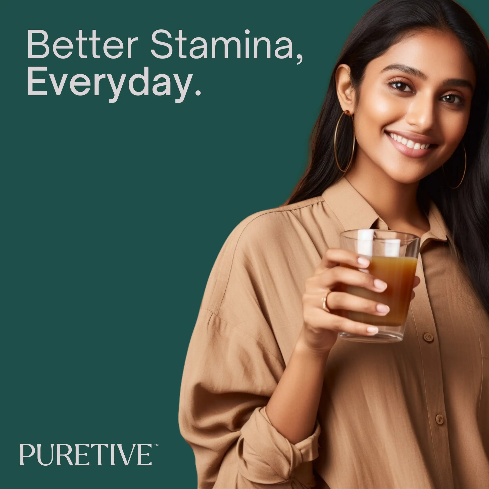 Person in a beige shirt holding a glass of juice, with text "Better Stamina, Everyday. PURETIVE"